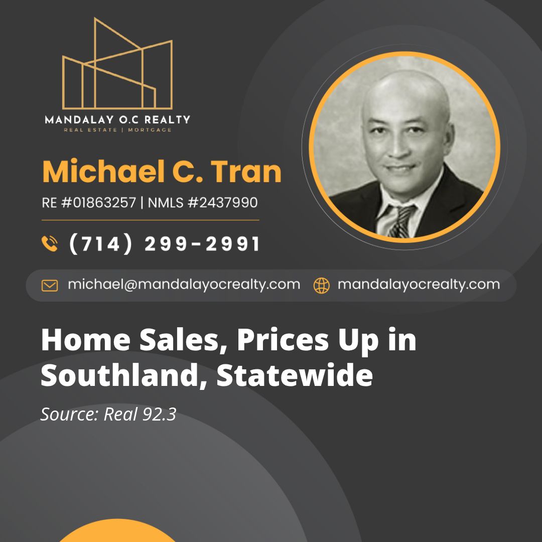 Home Sales, Prices Up in Southland, Statewide