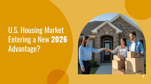 U.S. Housing Market Entering a New 2026 Advantage?