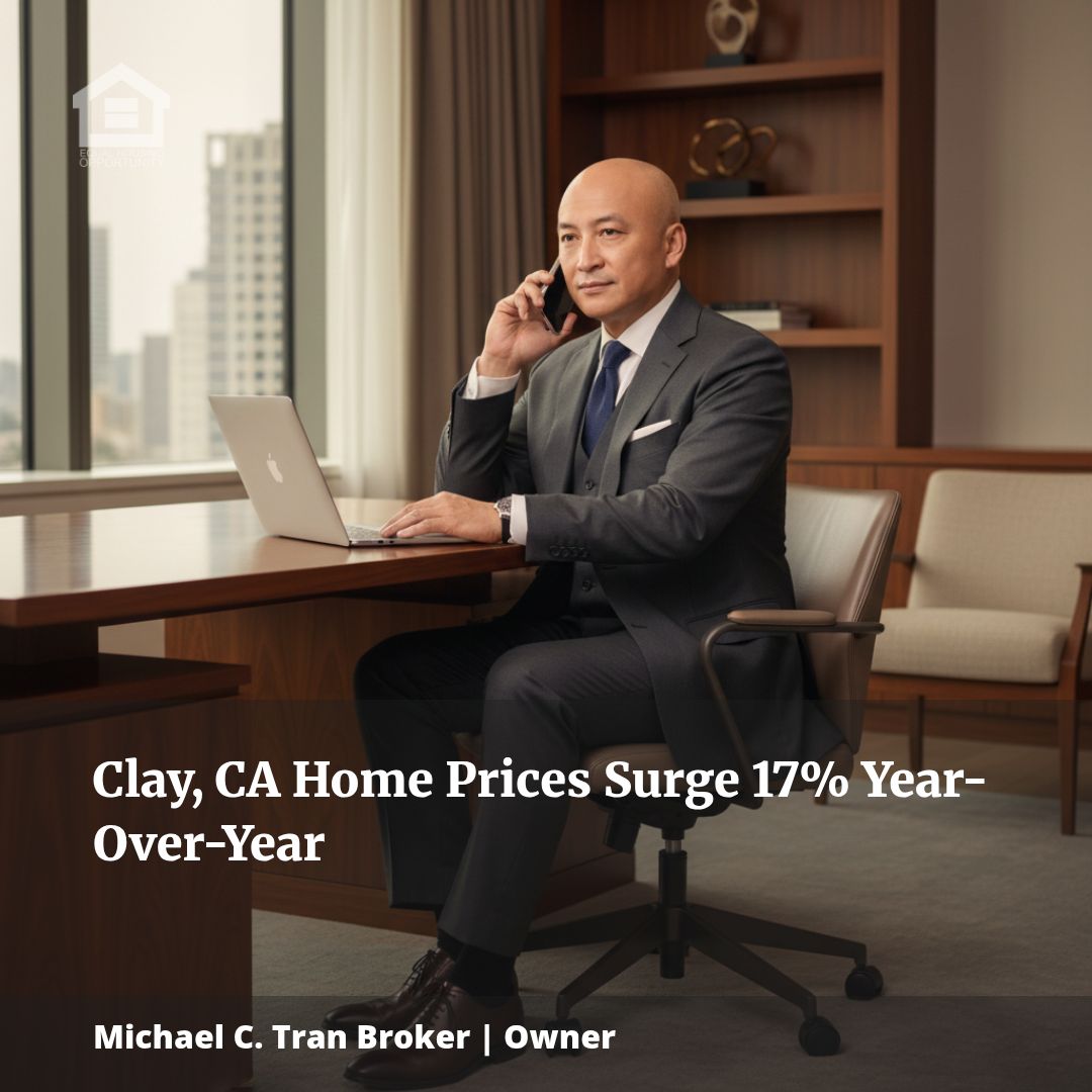 Clay, CA Home Prices Surge 17% Year-Over-Year